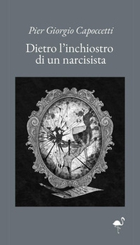 Dietro l'inchiostro di un narcisista - Librerie.coop