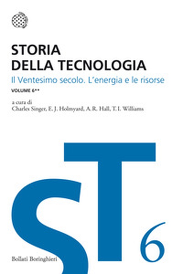 Storia della tecnologia - Vol. 6\2 - Librerie.coop Storia della tecnologia - Vol. 6\2 - Librerie.coop