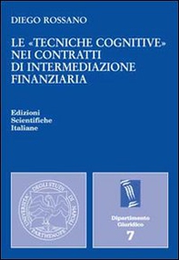 Le «tecniche cognitive» nei contratti di intermediazione finanziaria - Librerie.coop