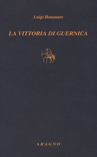 La vittoria di Guernica - Librerie.coop