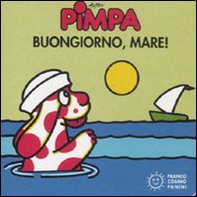 Pimpa. Buongiorno, mare! - Librerie.coop Pimpa. Buongiorno, mare! - Librerie.coop