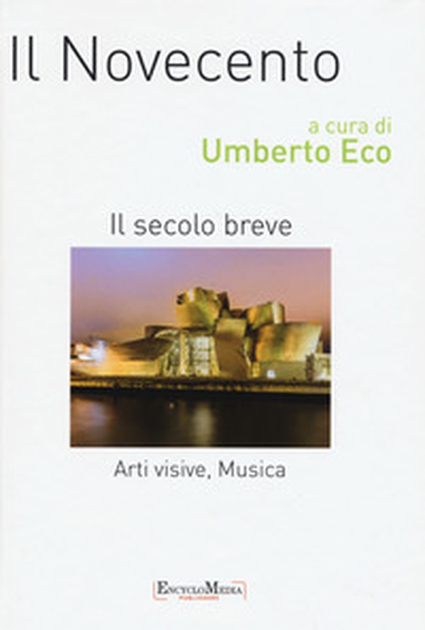 Il Novecento. Il secolo beve. Arti visive, musica - Librerie.coop Il Novecento. Il secolo beve. Arti visive, musica - Librerie.coop