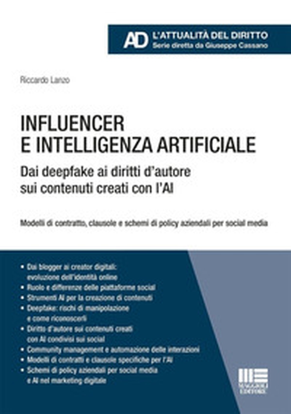 Influencer e intelligenza artificiale. Dai deepfake ai diritti d'autore sui contenuti creati con l'AI - Librerie.coop Influencer e intelligenza artificiale. Dai deepfake ai diritti d'autore sui contenuti creati con l'AI - Librerie.coop