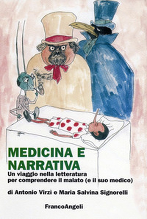 Medicina e narrativa. Un viaggio nella letteratura per comprendere il malato (e il suo medico) - Librerie.coop Medicina e narrativa. Un viaggio nella letteratura per comprendere il malato (e il suo medico) - Librerie.coop