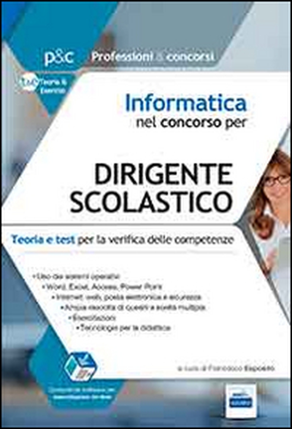 Informatica nel concorso per dirigente scolastico. Teoria e test per la verifica delle conoscenze informatiche - Librerie.coop Informatica nel concorso per dirigente scolastico. Teoria e test per la verifica delle conoscenze informatiche - Librerie.coop