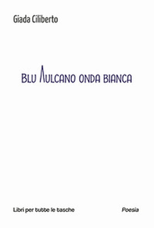 Blu vulcano onda bianca - Librerie.coop Blu vulcano onda bianca - Librerie.coop