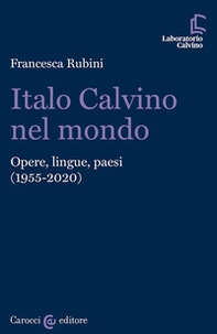 Italo Calvino nel mondo. Opere, lingue, paesi (1955-2020) - Librerie.coop
