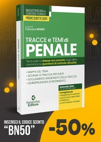 Temi e tracce di penale per il concorso in magistratura 2024 - Librerie.coop Temi e tracce di penale per il concorso in magistratura 2024 - Librerie.coop