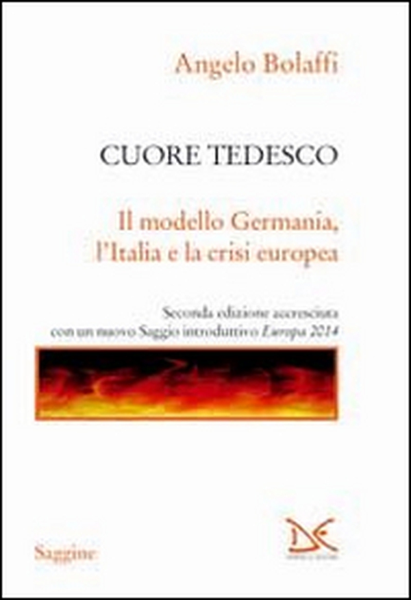 Cuore tedesco. Il modello Germania, l'Italia e la crisi europea - Librerie.coop Cuore tedesco. Il modello Germania, l'Italia e la crisi europea - Librerie.coop