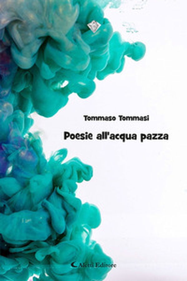 Poesia all'acqua pazza - Librerie.coop Poesia all'acqua pazza - Librerie.coop