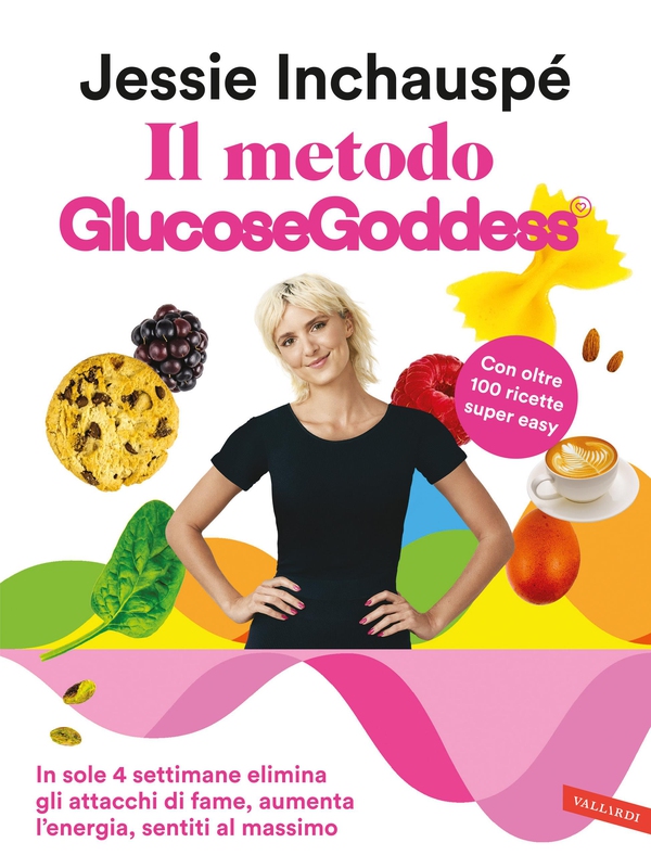 Il metodo Glucose Goddess® - Librerie.coop Il metodo Glucose Goddess® - Librerie.coop