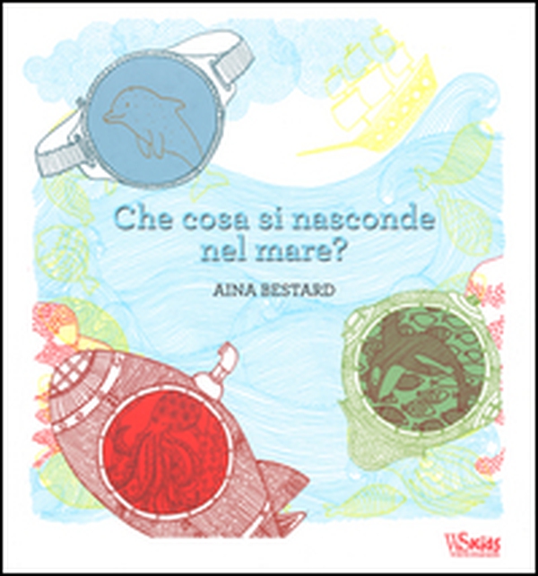 Che cosa si nasconde nel mare? - Librerie.coop Che cosa si nasconde nel mare? - Librerie.coop