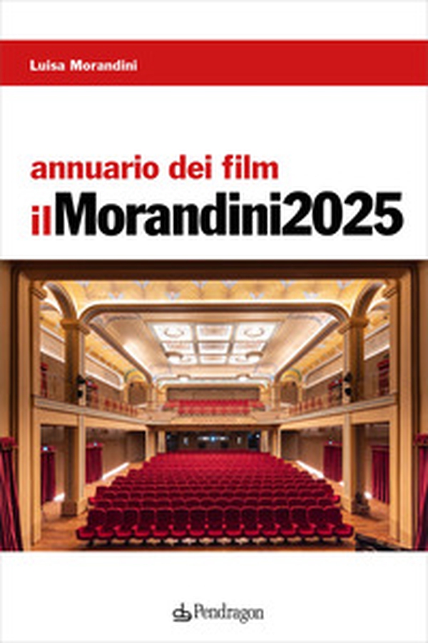 Annuario dei film. Il Morandini 2025 - Librerie.coop