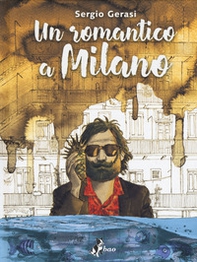 Un romantico a Milano - Librerie.coop