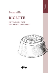 Ricette in tempo di pace e in tempo di guerra - Librerie.coop