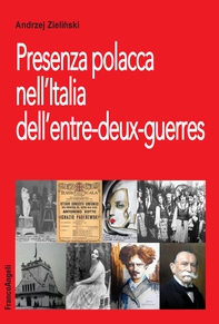 Presenza polacca nell'Italia dell'entre-deux-guerres - Librerie.coop Presenza polacca nell'Italia dell'entre-deux-guerres - Librerie.coop