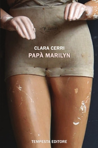 Papà Marilyn - Librerie.coop Papà Marilyn - Librerie.coop