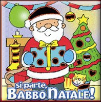 Si parte, Babbo Natale! - Librerie.coop