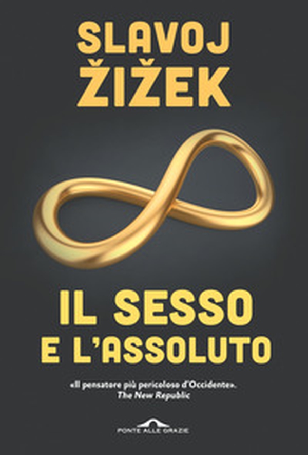 Il sesso e l'assoluto - Librerie.coop Il sesso e l'assoluto - Librerie.coop
