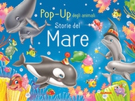 Storie del mare. Pop-up degli animali - Librerie.coop