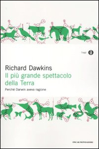 Il più grande spettacolo della terra. Perché Darwin aveva ragione - Librerie.coop