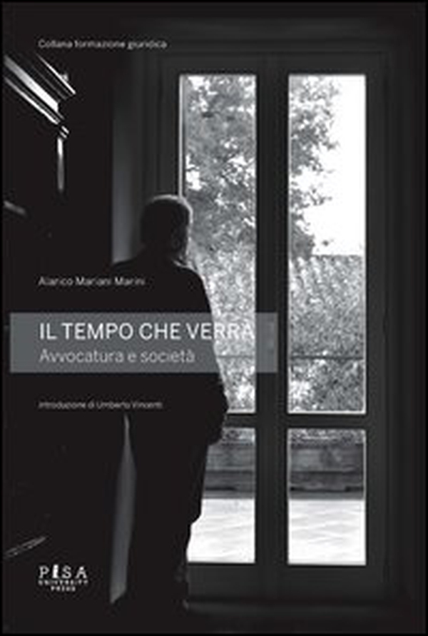 Il tempo che verrà. Avvocatura e società - Librerie.coop Il tempo che verrà. Avvocatura e società - Librerie.coop