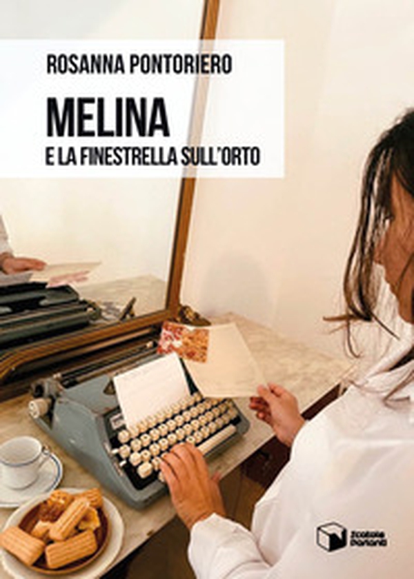 Melina e la finestrella sull'orto - Librerie.coop Melina e la finestrella sull'orto - Librerie.coop
