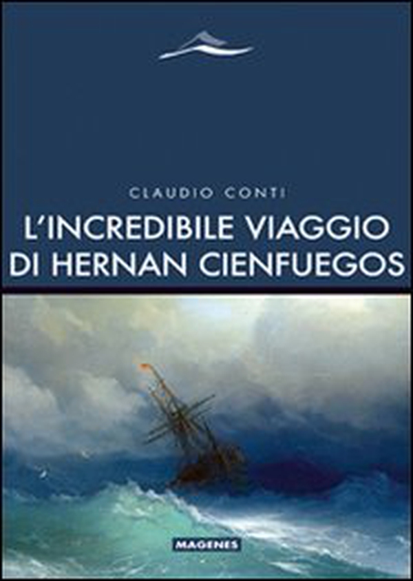 L'incredibile viaggio di Hernan Cienfuegos - Librerie.coop L'incredibile viaggio di Hernan Cienfuegos - Librerie.coop