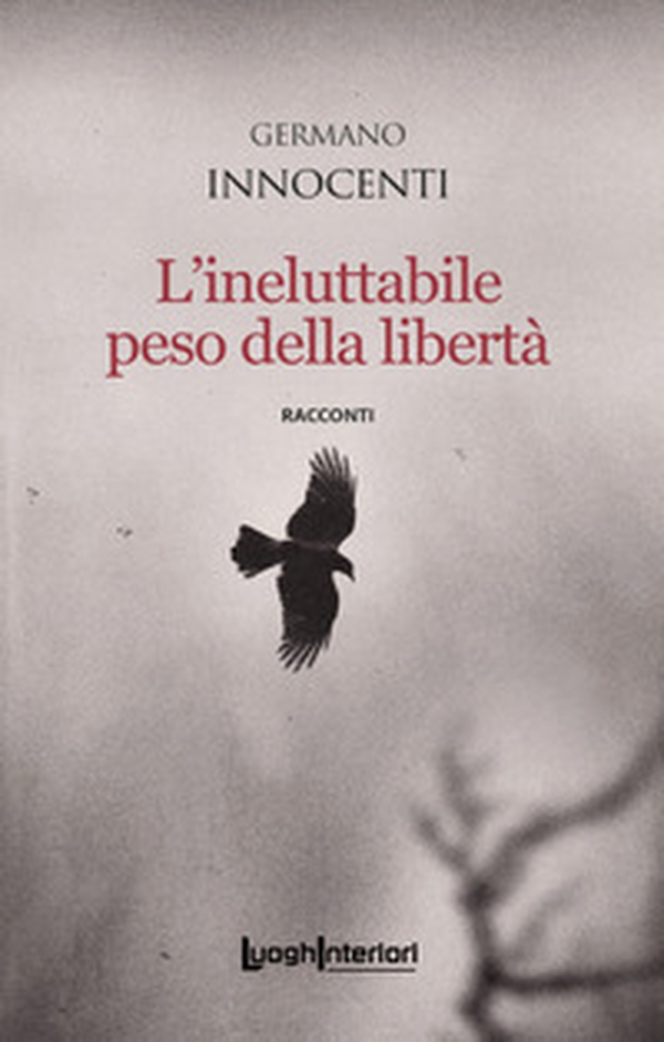L'ineluttabile peso della libertà - Librerie.coop L'ineluttabile peso della libertà - Librerie.coop