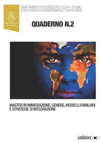 Quaderni del Master in "Immigrazione, Genere, Modelli Familiari e Strategie di Integrazione", n. 2 - Librerie.coop