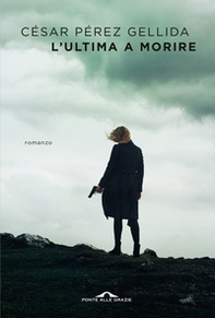 L'ultima a morire - Librerie.coop