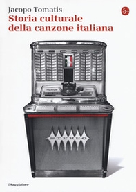 Storia culturale della canzone italiana - Librerie.coop