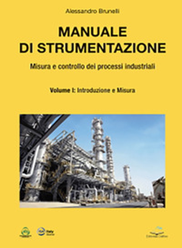 Manuale di strumentazione. Misura e controllo dei processi industriali - Librerie.coop Manuale di strumentazione. Misura e controllo dei processi industriali - Librerie.coop