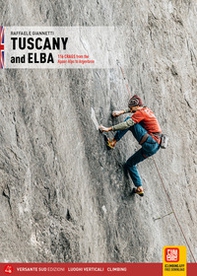 Toscana e Isola d'Elba. 116 falesie dalle Alpi Apuane all'Argentario. Ediz. inglese - Librerie.coop