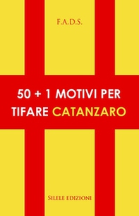 50+1 motivi per tifare Catanzaro - Librerie.coop