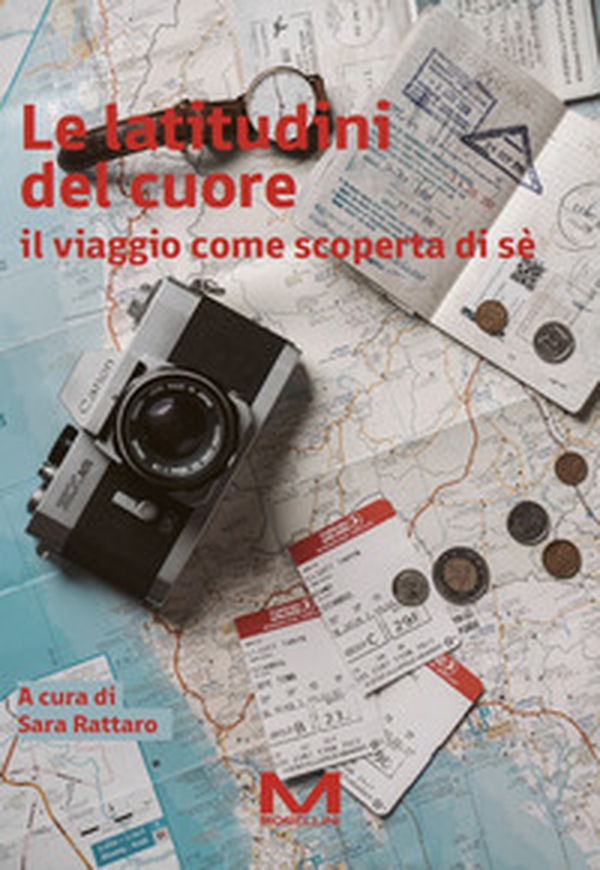 Le latitudini del cuore. Il viaggio come scoperta di sé - Librerie.coop