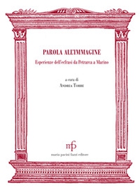Parola all'immagine. Esperienze dell'ecfrasi da Petrarca a Marino - Librerie.coop Parola all'immagine. Esperienze dell'ecfrasi da Petrarca a Marino - Librerie.coop