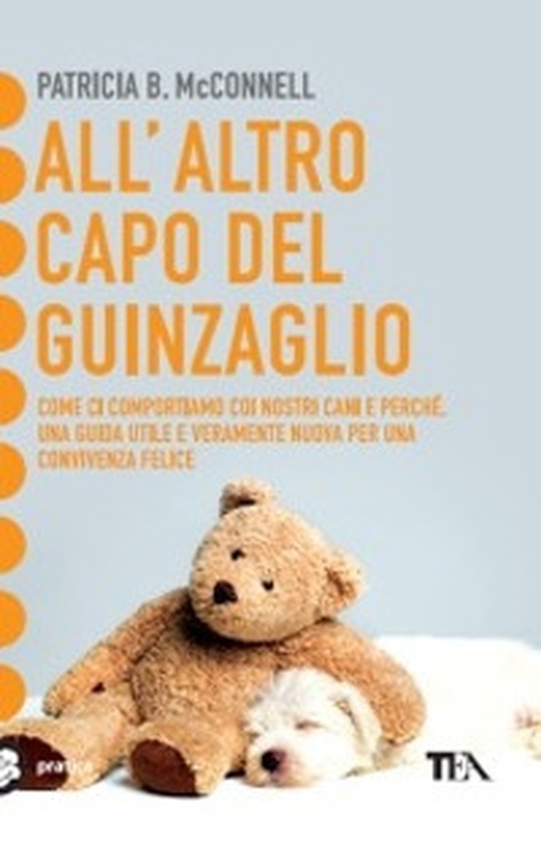All'altro capo del guinzaglio. Come ci comportiamo con i nastri cani e perché. Una guida utile per una convivenza felice - Librerie.coop All'altro capo del guinzaglio. Come ci comportiamo con i nastri cani e perché. Una guida utile per una convivenza felice - Librerie.coop