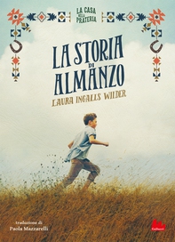 La casa nella prateria 8. La storia di Almanzo - Librerie.coop