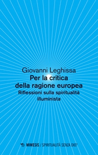 Per la critica della ragione europea. Riflessioni sulla spiritualità illuminista - Librerie.coop Per la critica della ragione europea. Riflessioni sulla spiritualità illuminista - Librerie.coop