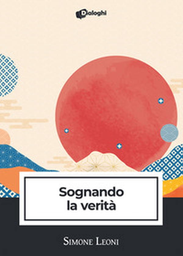 Sognando la verità - Librerie.coop Sognando la verità - Librerie.coop