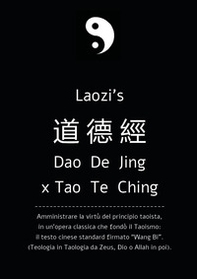 Daodejing, ex Tao Te Ching: da Laozi a Wang Bi. Amministrare la virtù del principio taoista - Librerie.coop