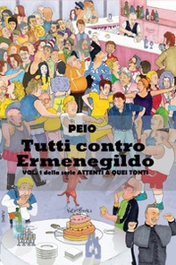 Tutti contro Ermenegildo. Attenti a quei tonti - Vol. 1 - Librerie.coop