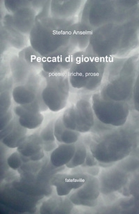 Peccati di gioventù. Poesie, liriche, prose - Librerie.coop