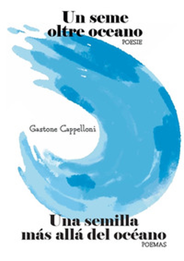 Un seme oltre oceano. Ediz. italiana e spagnola - Librerie.coop Un seme oltre oceano. Ediz. italiana e spagnola - Librerie.coop