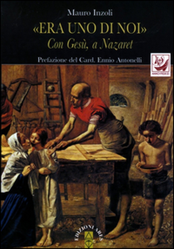 «Era uno di noi». Con Gesù, a Nazaret - Librerie.coop «Era uno di noi». Con Gesù, a Nazaret - Librerie.coop