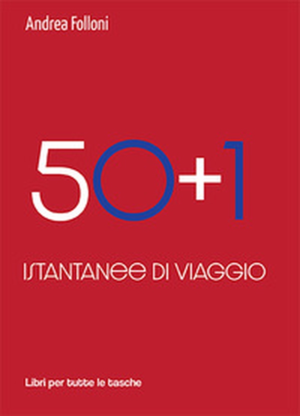50+1. Istantanee di viaggio - Librerie.coop 50+1. Istantanee di viaggio - Librerie.coop