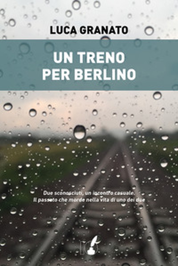 Un treno per Berlino - Librerie.coop Un treno per Berlino - Librerie.coop