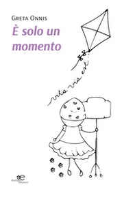 È solo un momento - Librerie.coop
