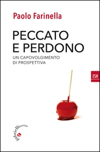 Peccato e perdono. Un capovolgimento di prospettiva - Librerie.coop Peccato e perdono. Un capovolgimento di prospettiva - Librerie.coop